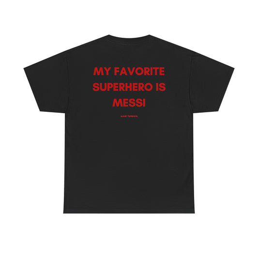 My Favorite Superhero Is Messi.