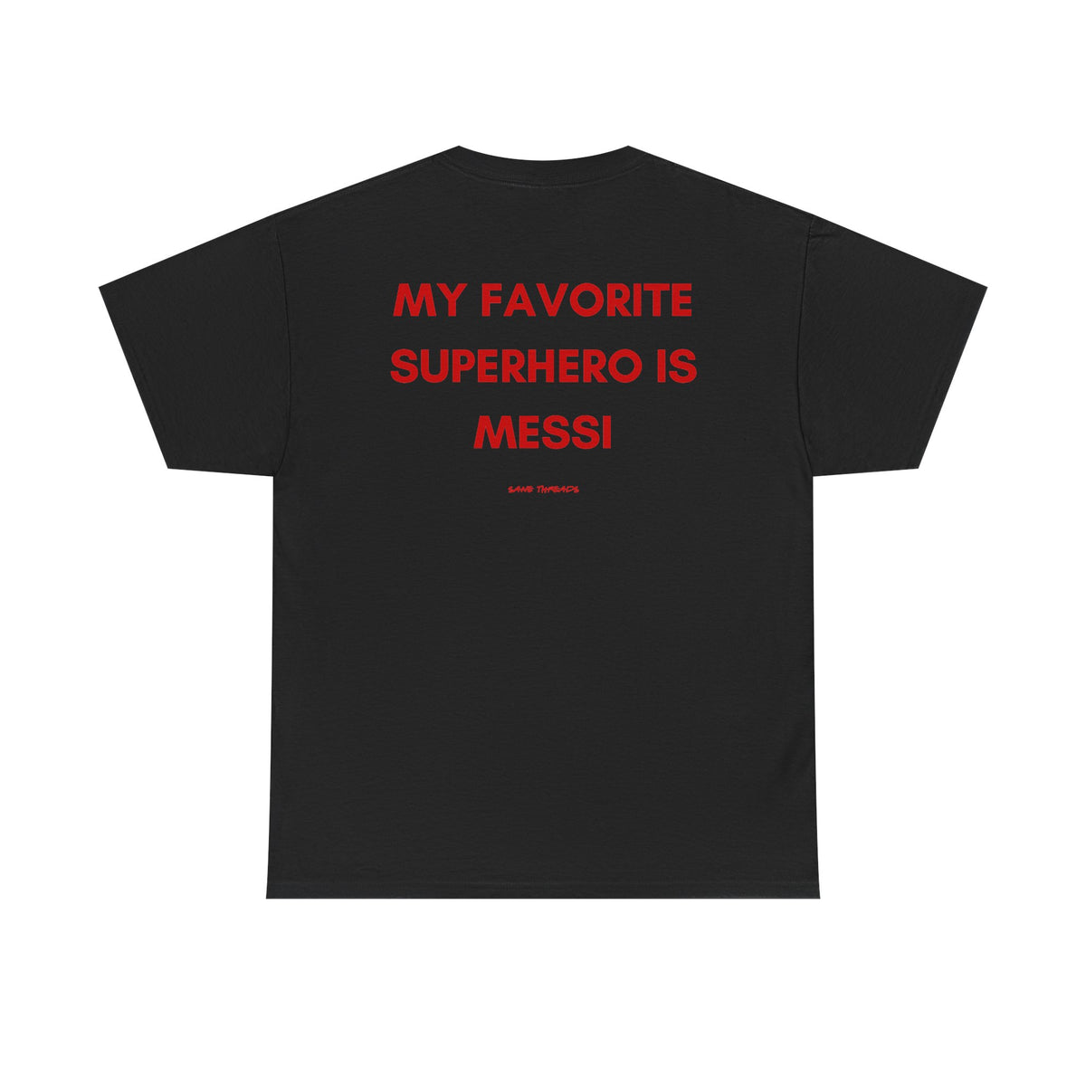 My Favorite Superhero Is Messi.