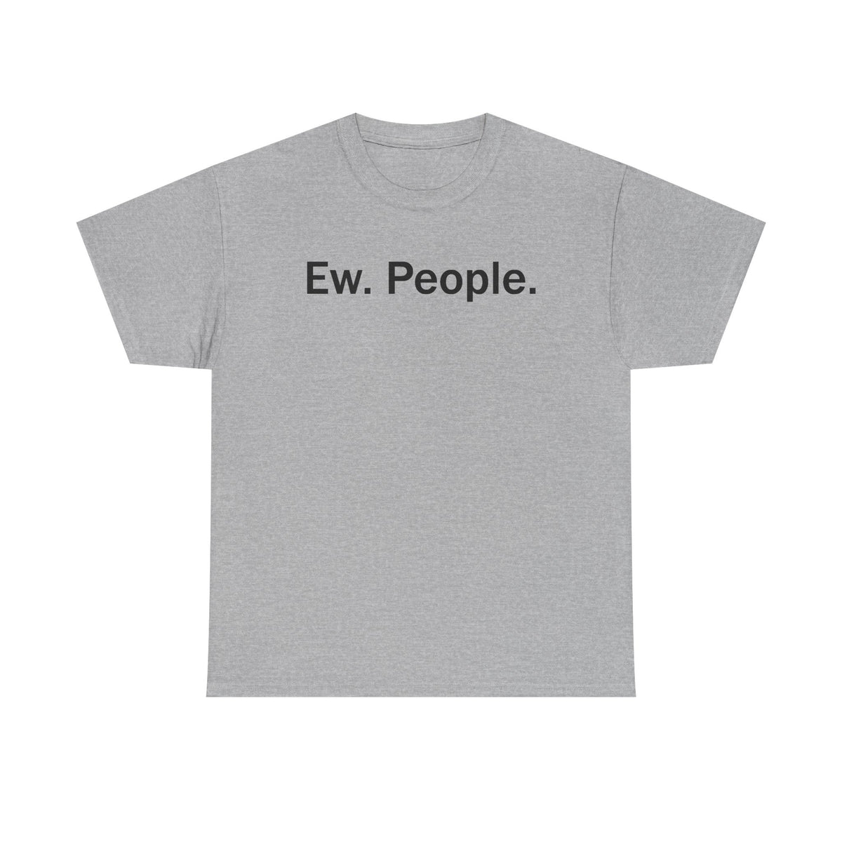 Ew. People