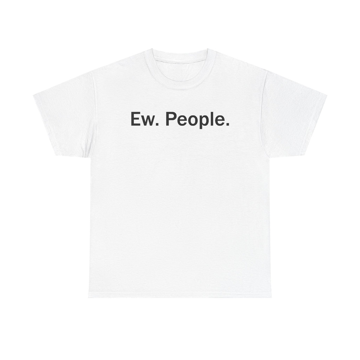 Ew. People