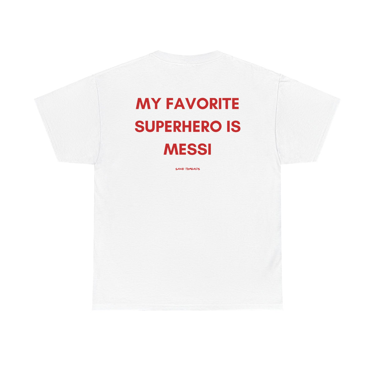 My Favorite Superhero Is Messi.