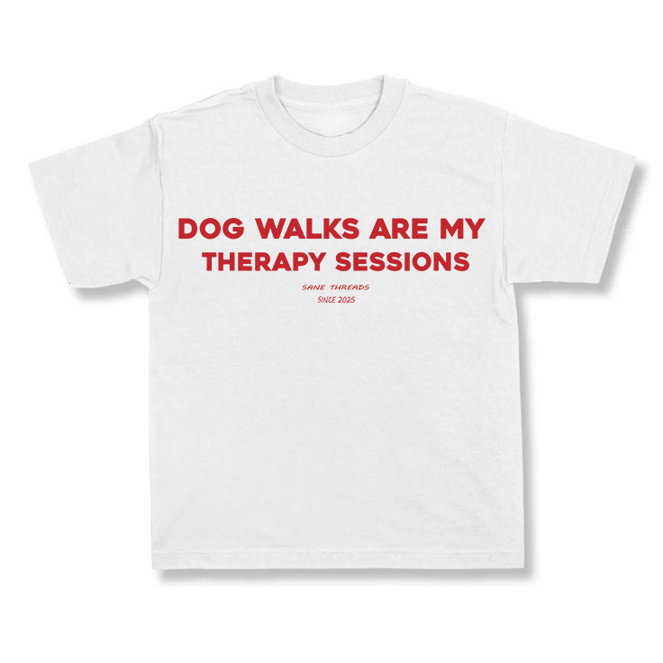 Dogs Walks Are My Therapy Sessions.