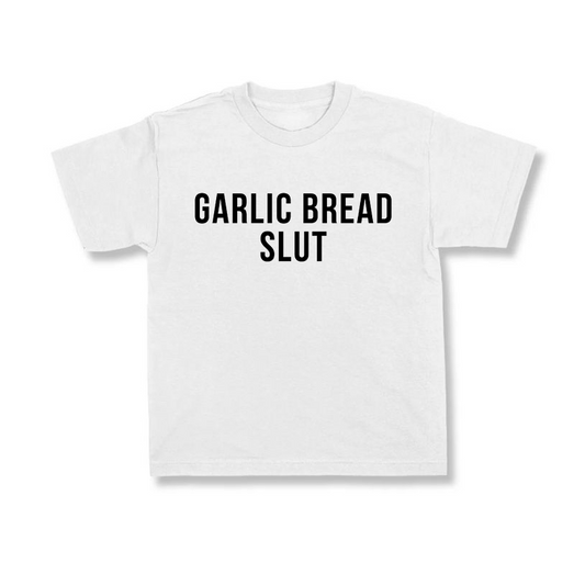 Garlic Bread Sl*t