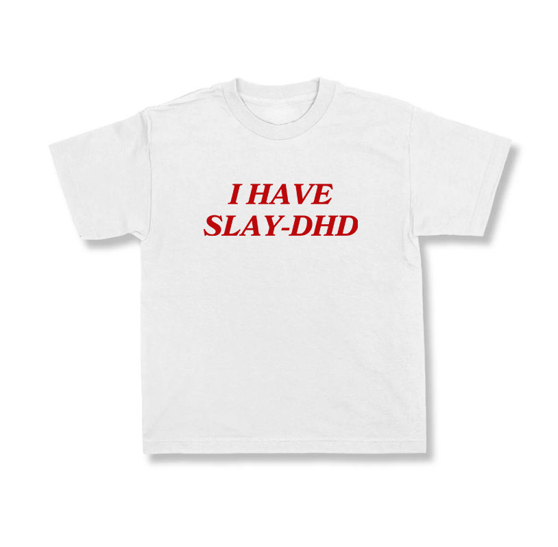 I have Slay-DHD
