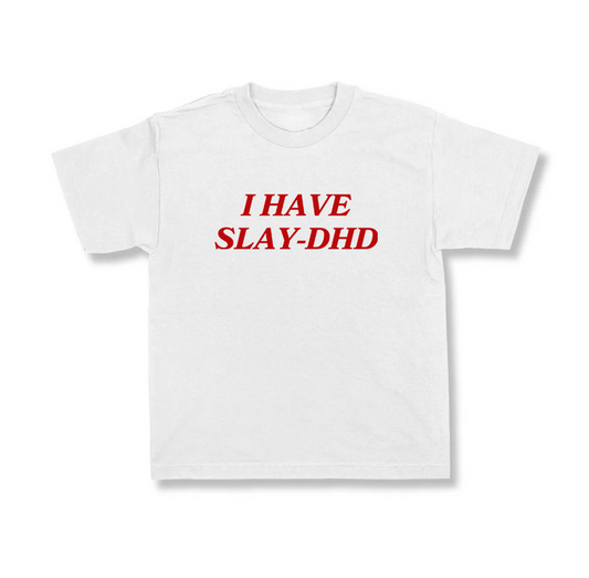 I have Slay-DHD