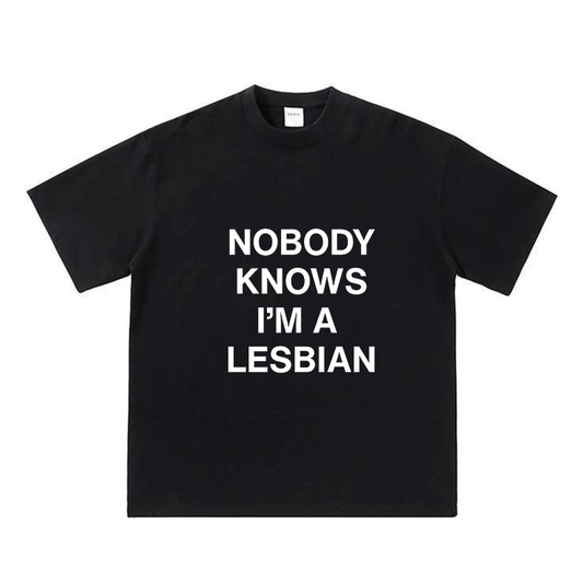 Nobody Knows I'm A Lesbian.